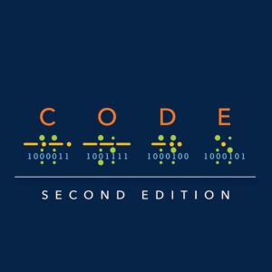 Code: The Hidden Language of Computer Hardware and Software