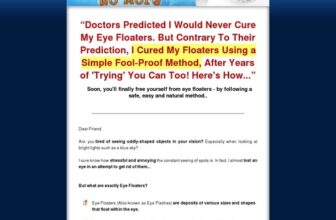 Eye Floaters No More - Get Rid of Eye Floaters Easily, Naturally and Forever